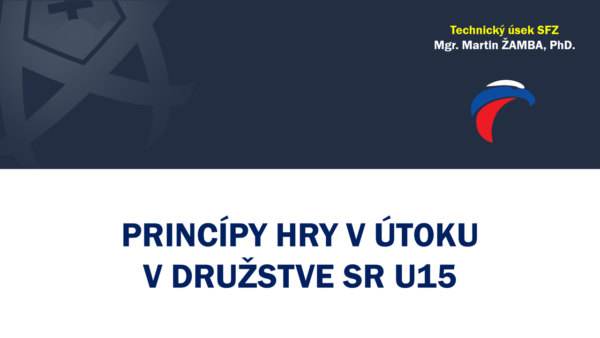 Princípy hry v útoku v družstve SR U15