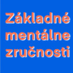 Group logo of Základné mentálne zručnosti